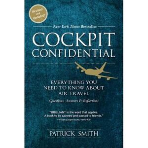 Cockpit Confidential: Everything You Need to Know about Air Travel: Questions, A